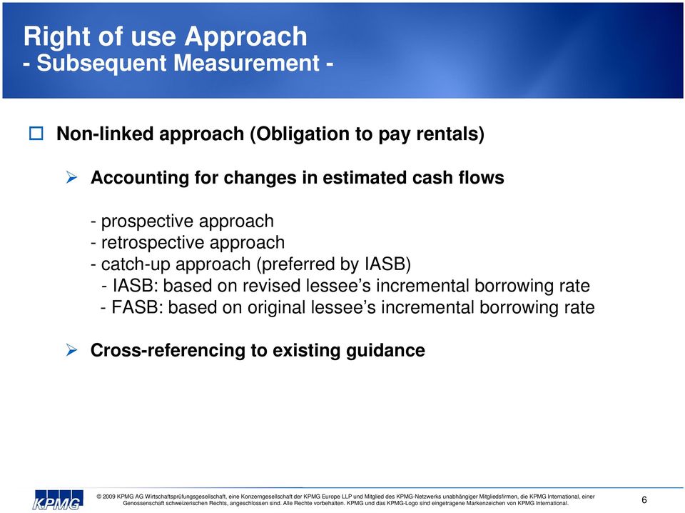 (preferred by IASB) - IASB: based on revised lessee s incremental borrowing rate -