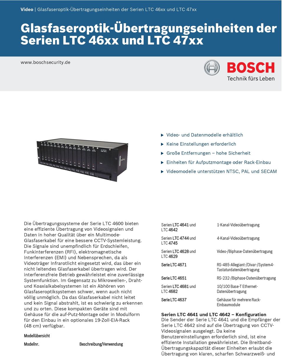 der Serie LTC 4600 bieten eine effiziente Übertragng von signalen nd Daten in hoher Qalität über ein Mltimode- Glasfaserkabel für eine bessere CCTV-Systemleistng.