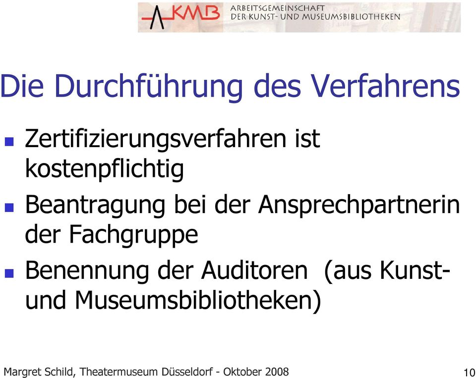 Fachgruppe Benennung der Auditoren (aus Kunstund
