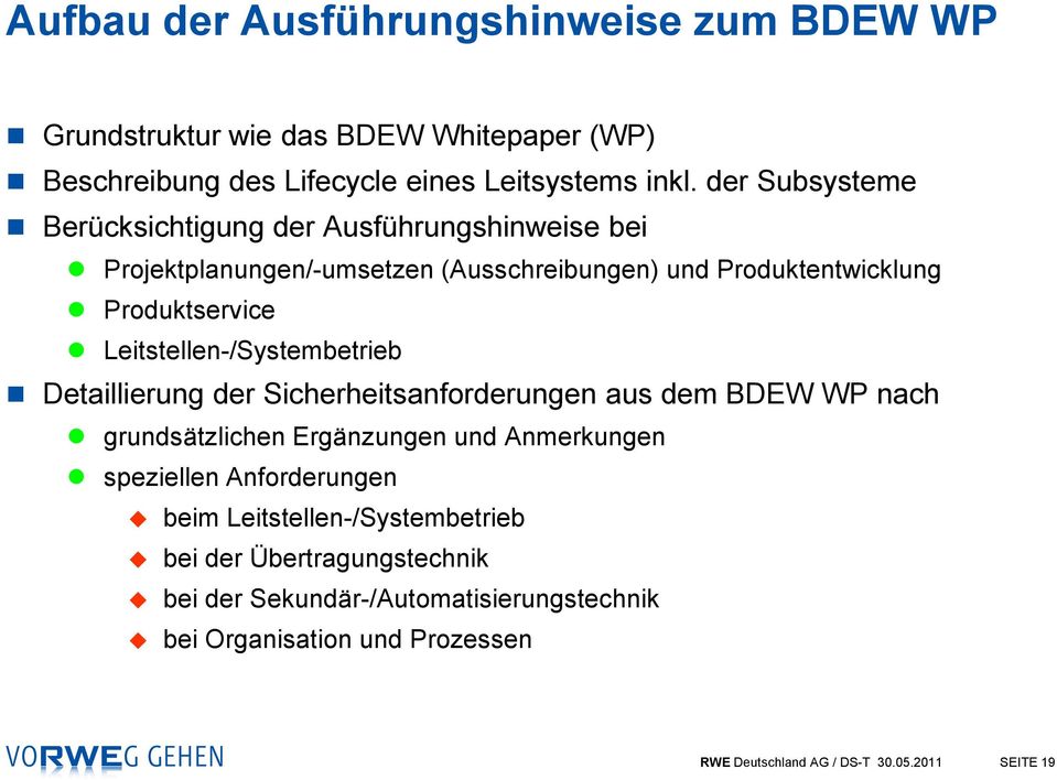 Leitstellen-/Systembetrieb Detaillierung der Sicherheitsanforderungen aus dem BDEW WP nach grundsätzlichen Ergänzungen und Anmerkungen speziellen