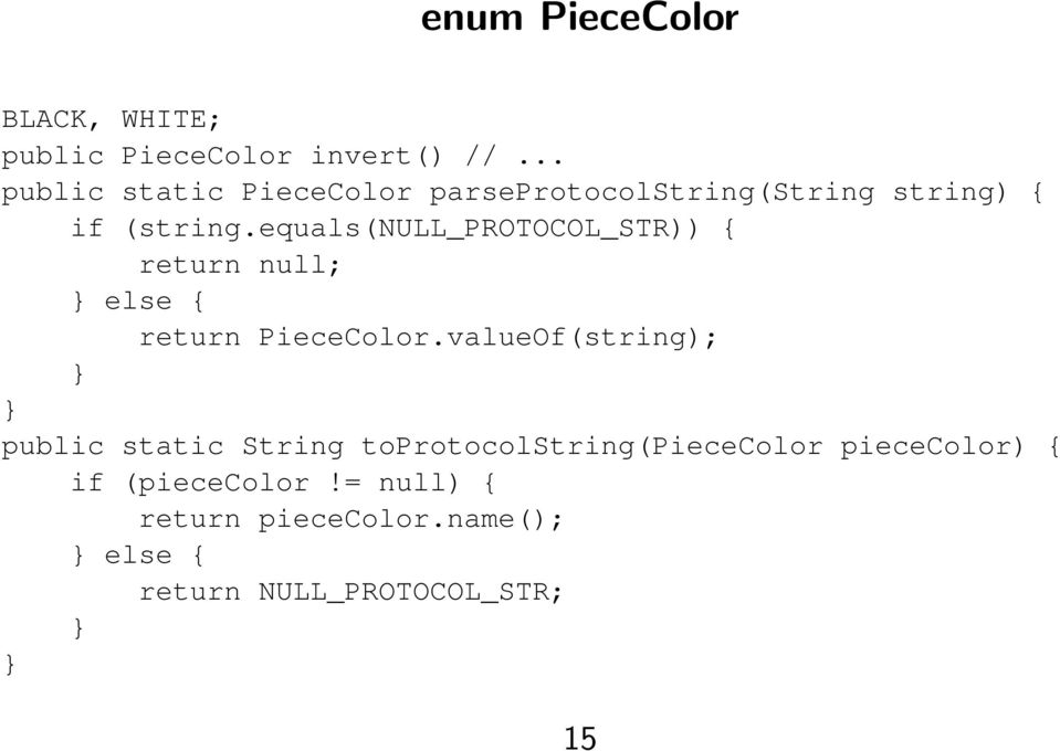 equals(null_protocol_str)) { return null; else { return PieceColor.