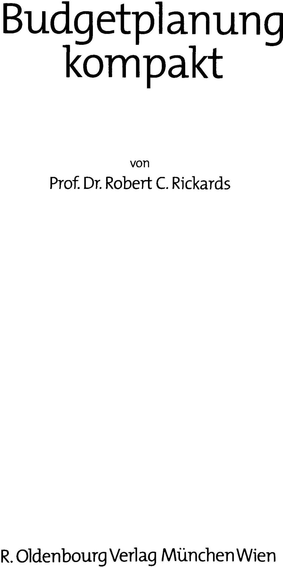 Robert C. Rickards R.