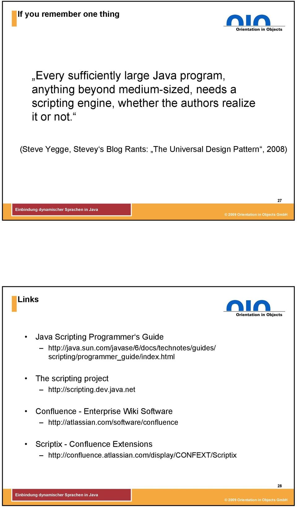 sun.com/javase/6/docs/technotes/guides/ scripting/programmer_guide/index.html The scripting project http://scripting.dev.java.net Confluence - Enterprise Wiki Software http://atlassian.