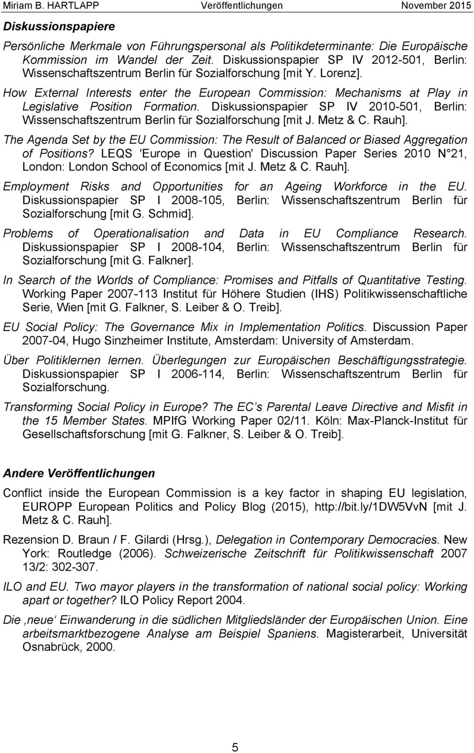 How External Interests enter the European Commission: Mechanisms at Play in Legislative Position Formation.