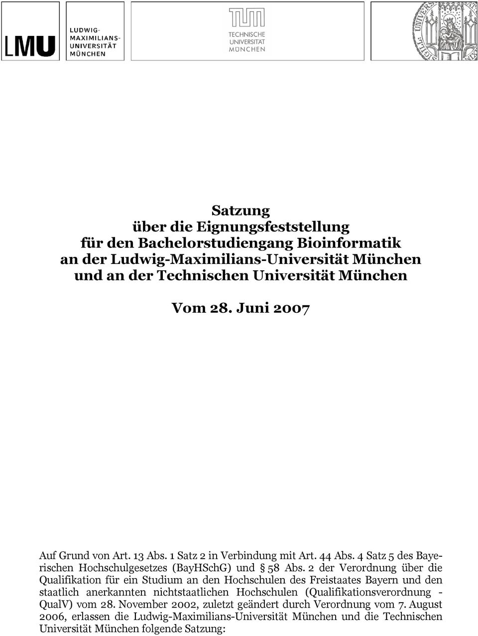 2 der Verordnung über die Qualifikation für ein Studium an den Hochschulen des Freistaates Bayern und den staatlich anerkannten nichtstaatlichen Hochschulen