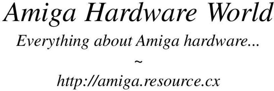 Amiga hardware.
