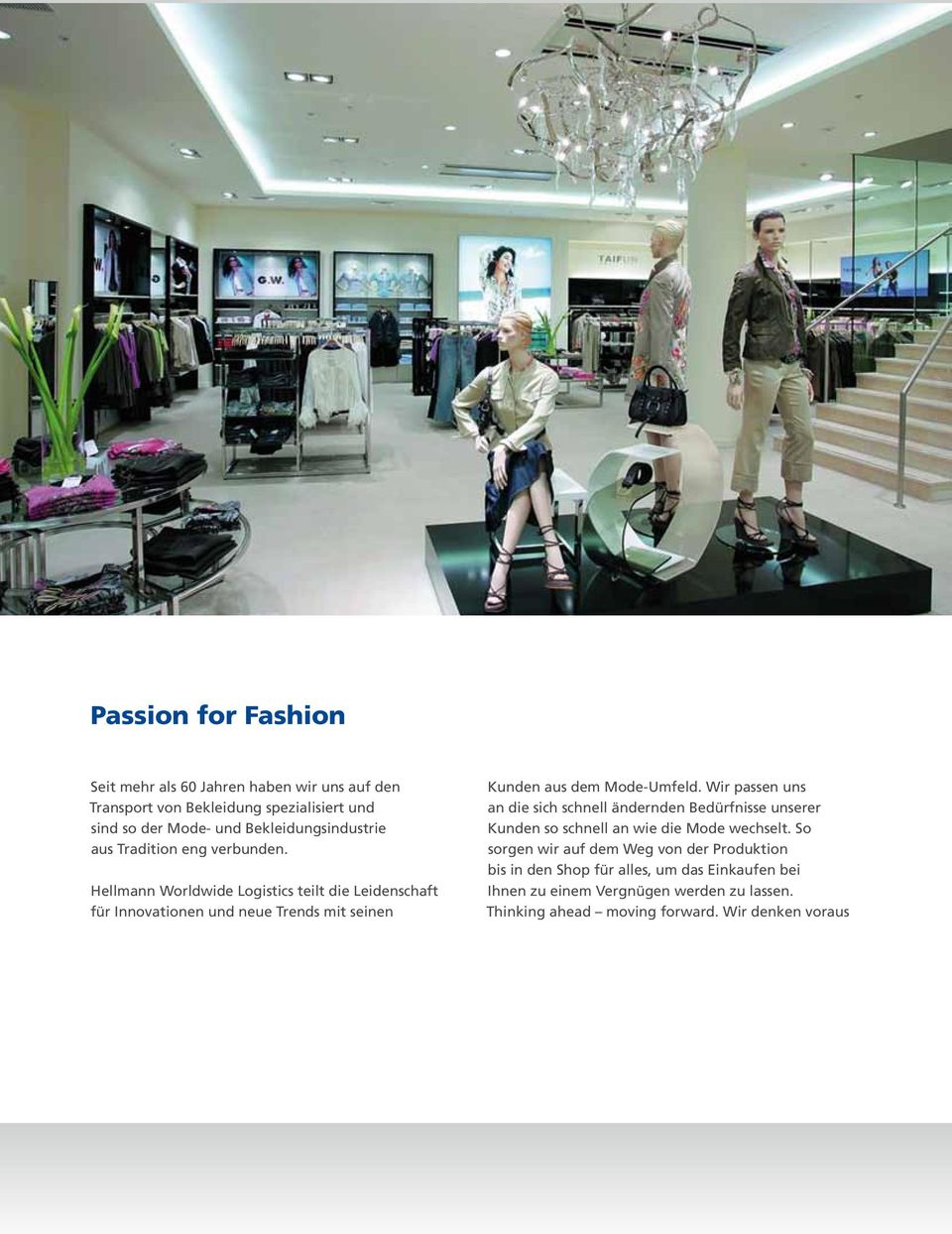 Hellmann Worldwide Logistics teilt die Leidenschaft für Innovationen und neue Trends mit seinen Kunden aus dem Mode-Umfeld.