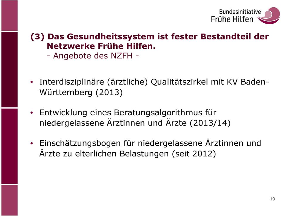 Württemberg (2013) Entwicklung eines Beratungsalgorithmus für niedergelassene Ärztinnen und