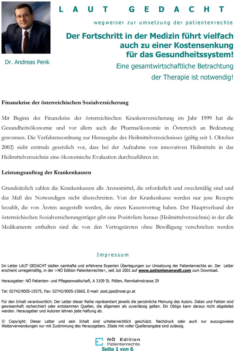 in Österreich an Bedeutung gewonnen. Die Verfahrensordnung zur Herausgabe des Heilmittelverzeichnisses (gültig seit 1.