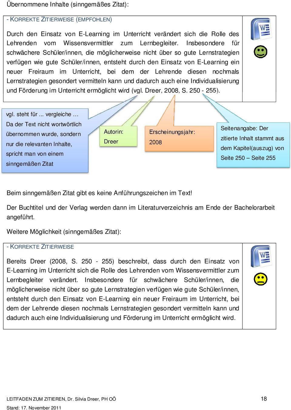 Insbesondere für schwächere Schüler/innen, die möglicherweise nicht über so gute Lernstrategien verfügen wie gute Schüler/innen, entsteht durch den Einsatz von E-Learning ein neuer Freiraum im