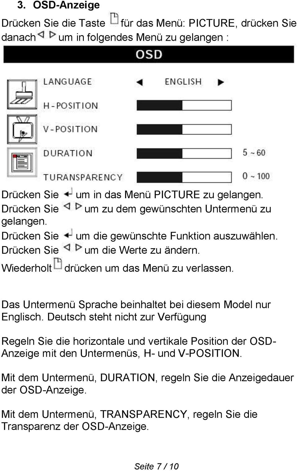 Das Untermenü Sprache beinhaltet bei diesem Model nur Englisch.