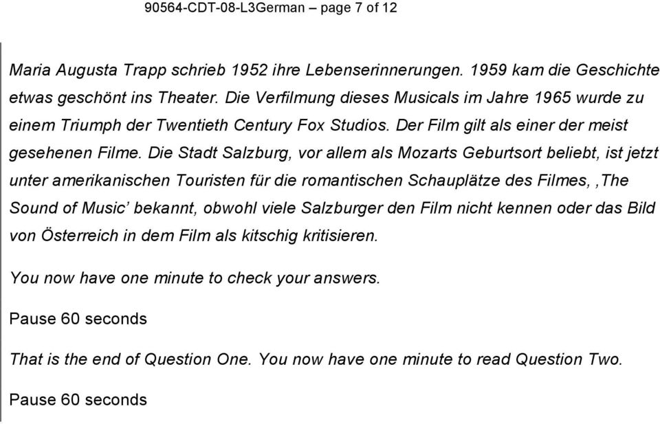 Die Stadt Salzburg, vor allem als Mozarts Geburtsort beliebt, ist jetzt unter amerikanischen Touristen für die romantischen Schauplätze des Filmes, The Sound of Music bekannt, obwohl