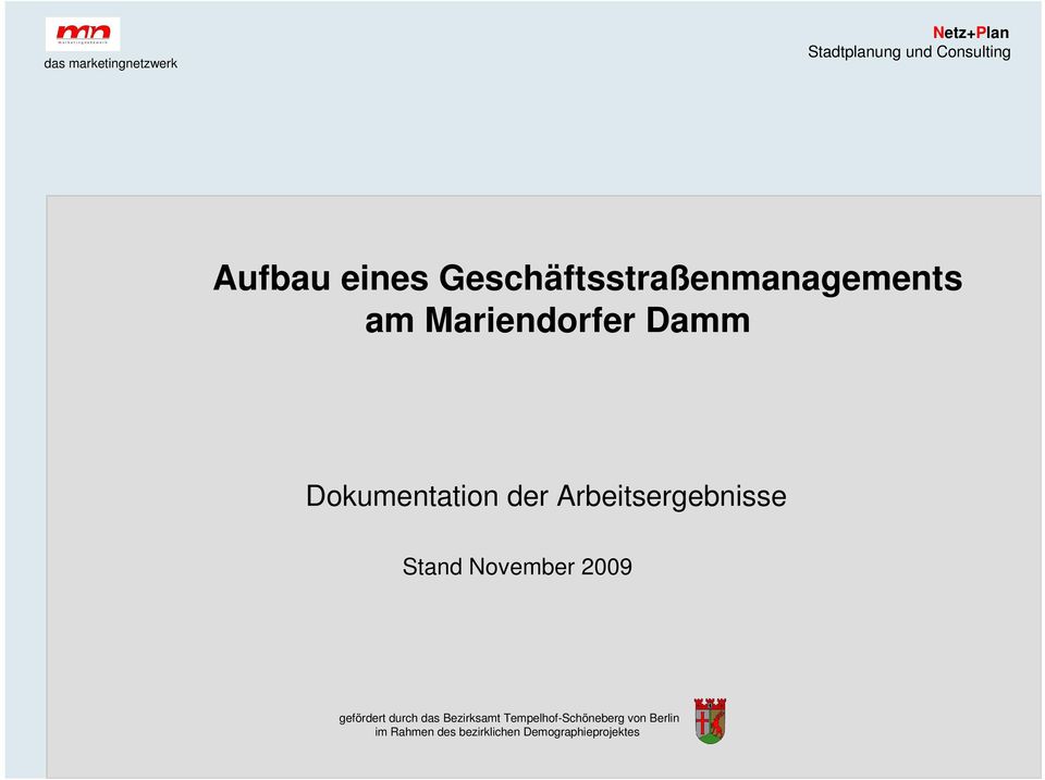 2009 gefördert durch das Bezirksamt Tempelhof-Schöneberg