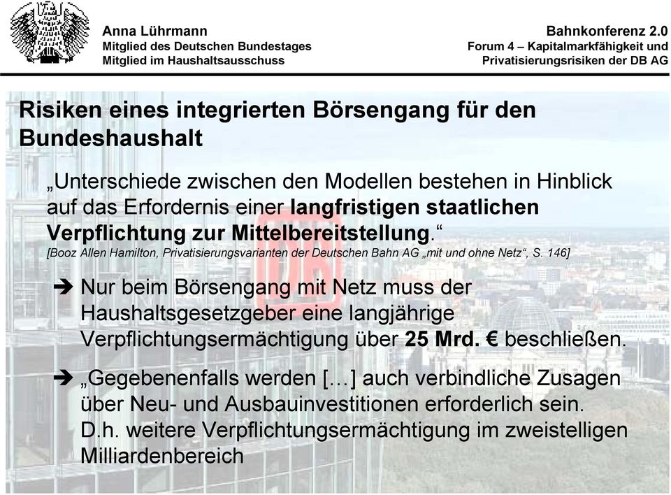 [Booz Allen Hamilton, Privatisierungsvarianten der Deutschen Bahn AG mit und ohne Netz, S.