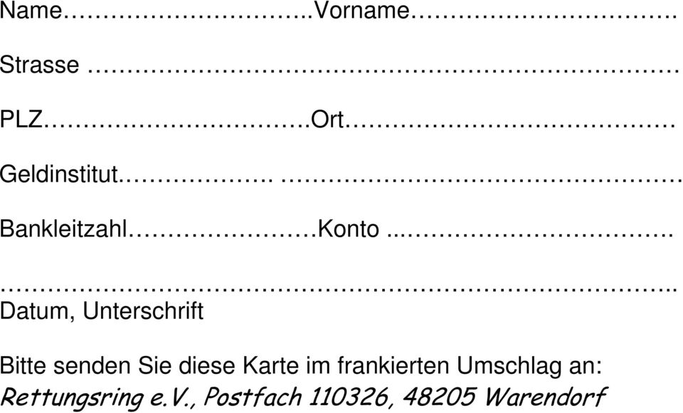 ..... Datum, Unterschrift Bitte senden Sie diese