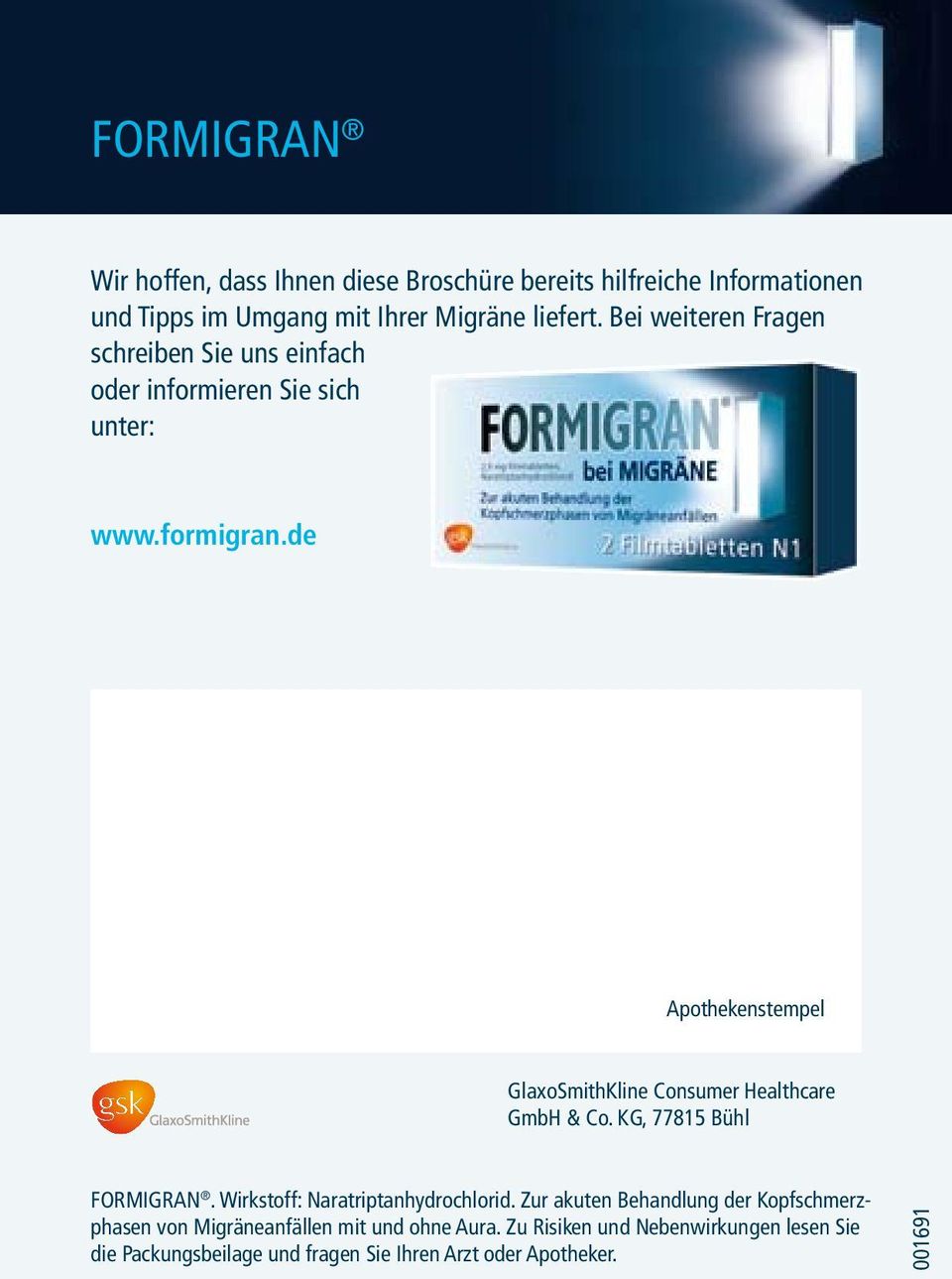 de Apothekenstempel GlaxoSmithKline Consumer Healthcare GmbH & Co. KG, 77815 Bühl Formigran. Wirkstoff: Naratriptanhydrochlorid.