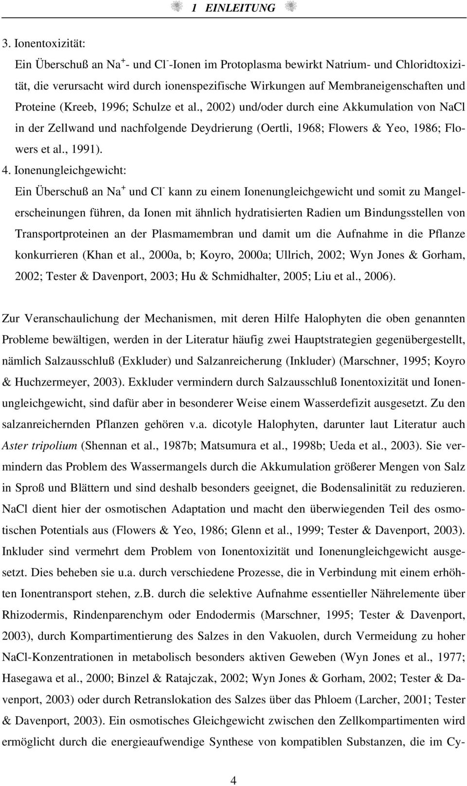 Shulze et l., 22) und/oder durh eine Akkumultion von NCl in der Zellwnd und nhfolgende Deydrierung (Oertli, 1968; Flowers & Yeo, 1986; Flowers et l., 1991). 4.