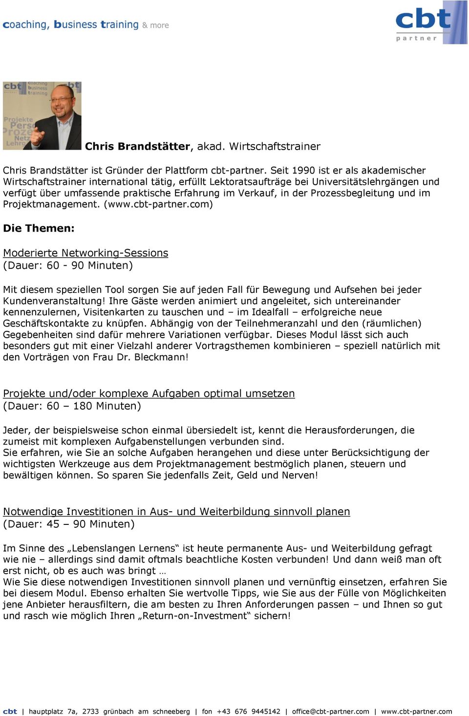 Prozessbegleitung und im Projektmanagement. (www.cbt-partner.