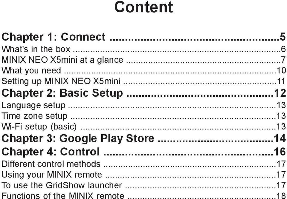 ..13 Wi-Fi setup (basic)...13 Chapter 3: Google Play Store...14 Chapter 4: Control.