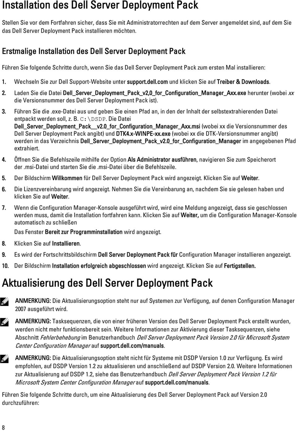 Wechseln Sie zur Dell Support-Website unter support.dell.com und klicken Sie auf Treiber & Downloads. 2. Laden Sie die Datei Dell_Server_Deployment_Pack_v2,0_for_Configuration_Manager_Axx.