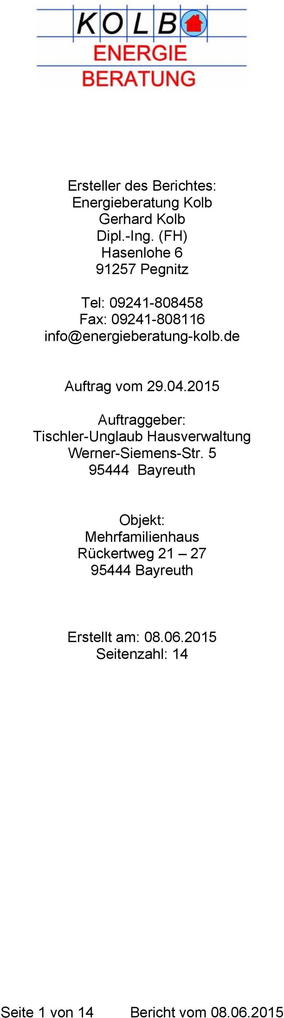 de Auftrag vom 29.04.2015 Auftraggeber: Tischler-Unglaub Hausverwaltung Werner-Siemens-Str.