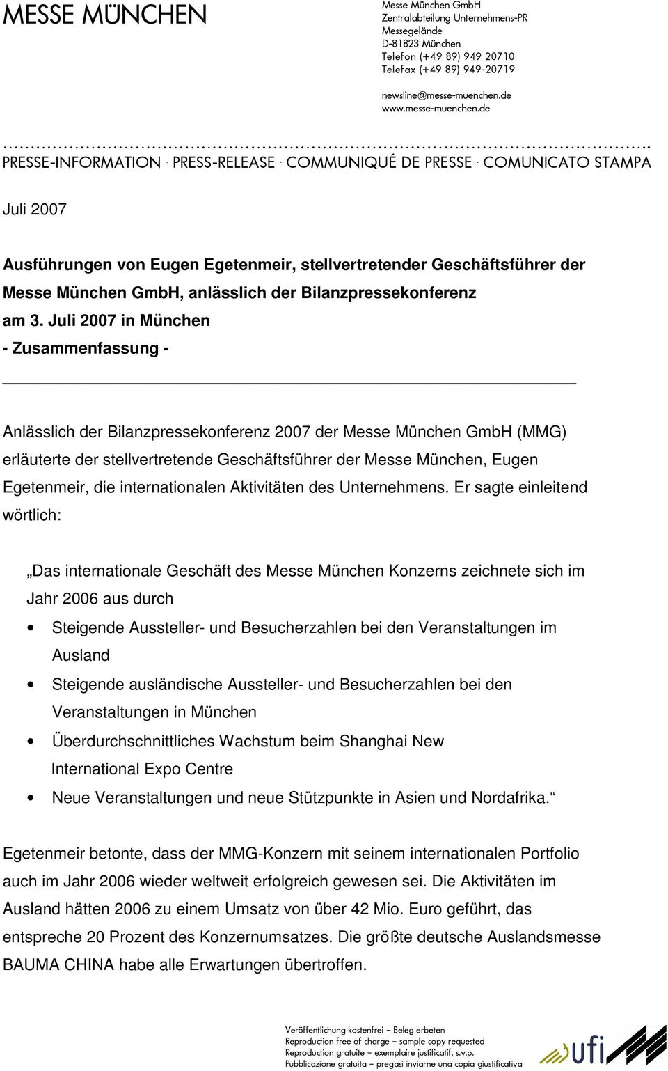 Juli 2007 in München - Zusammenfassung - Anlässlich der Bilanzpressekonferenz 2007 der Messe München GmbH (MMG) erläuterte der stellvertretende Geschäftsführer der Messe München, Eugen Egetenmeir,