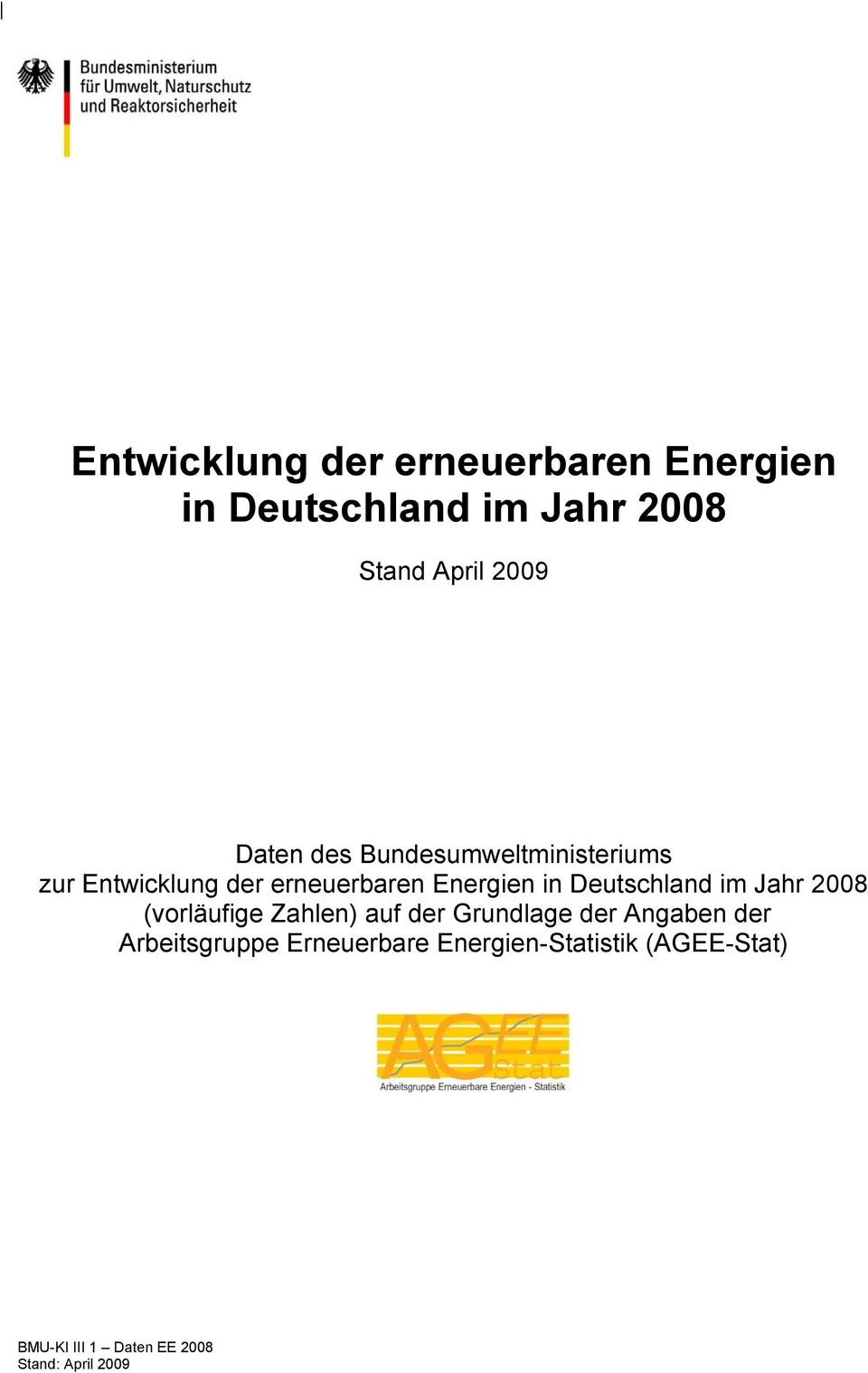 erneuerbaren Energien in Deutschland im Jahr 2008 (vorläufige Zahlen) auf