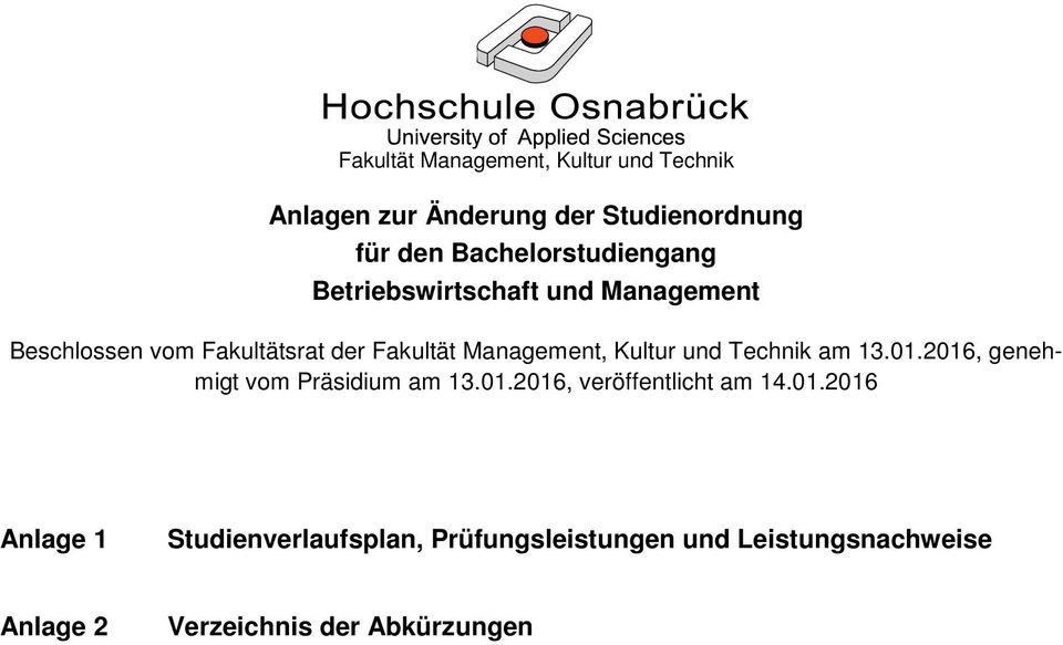 Management, Kultur und Technik am 13.01.2016, genehmigt vom Präsidium am 13.01.2016, veröffentlicht am 14.