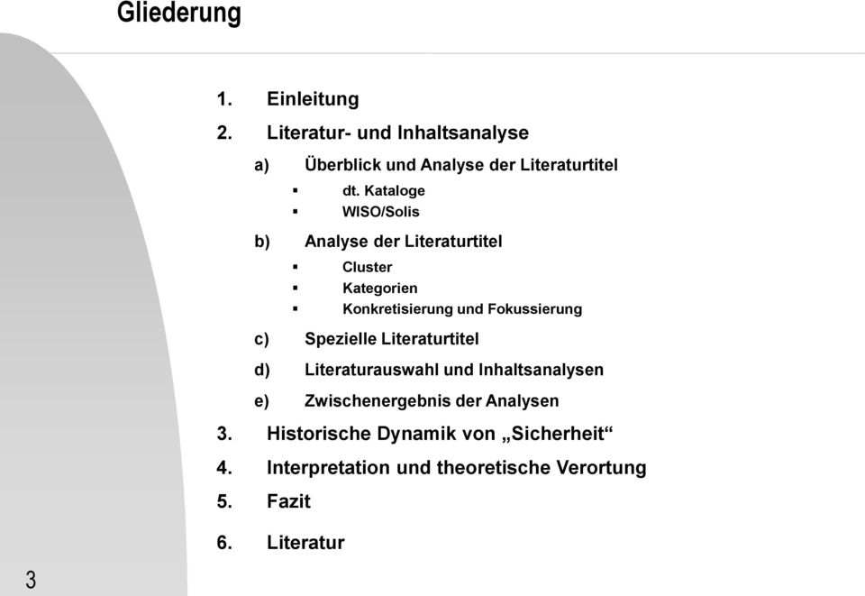 Kataloge WISO/Solis b) Analyse der Literaturtitel Cluster Kategorien Konkretisierung und Fokussierung