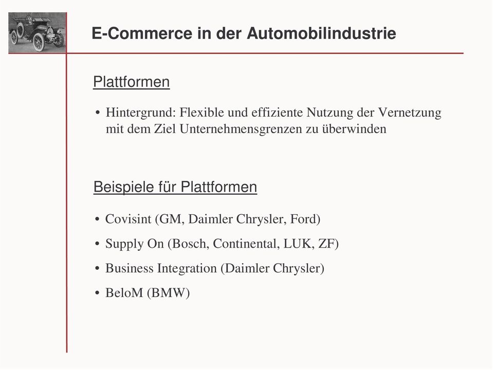 überwinden Beispiele für Plattformen Covisint (GM, Daimler Chrysler, Ford)