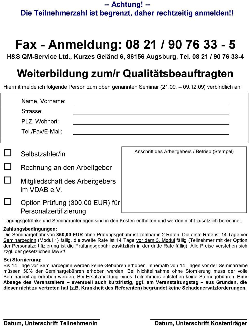 /Fax/E-Mail: Selbstzahler/in Rechnung an den Arbeitgeber Mitgliedschaft des Arbeitgebers im VDAB e.v.