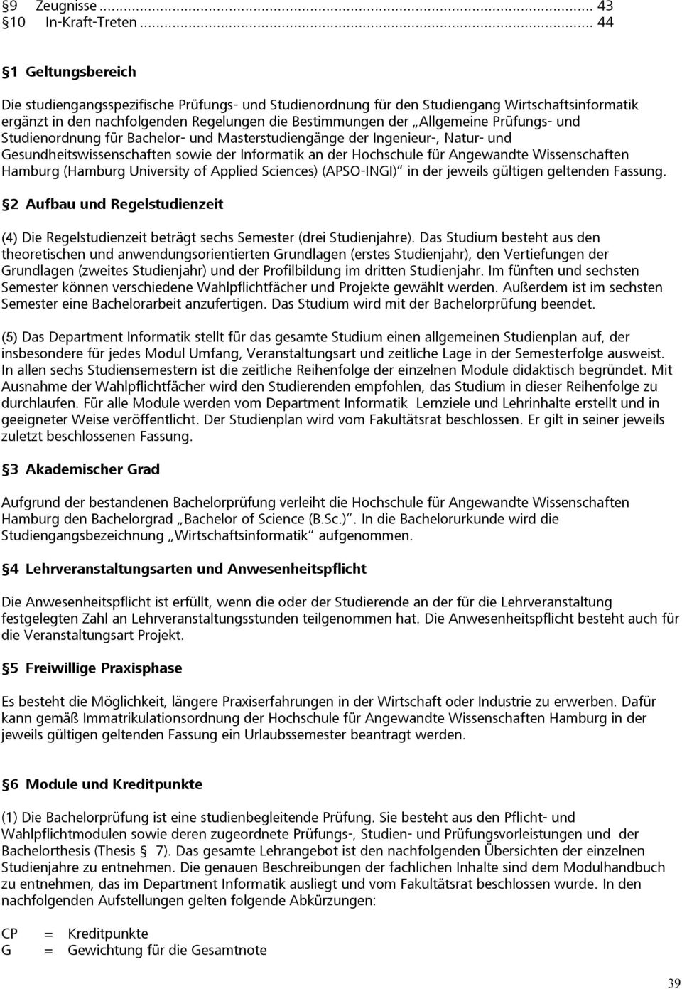 Prüfungs- und Studienordnung für Bachelor- und Masterstudiengänge der Ingenieur-, Natur- und Gesundheitswissenschaften sowie der Informatik an der Hochschule für Angewandte Wissenschaften Hamburg