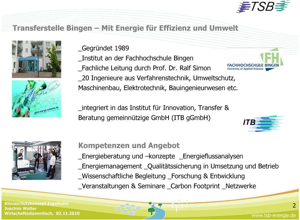_integriert in das Institut für Innovation, Transfer & Beratung gemeinnützige GmbH (ITB ggmbh) Kompetenzen und Angebot _Energieberatung und konzepte