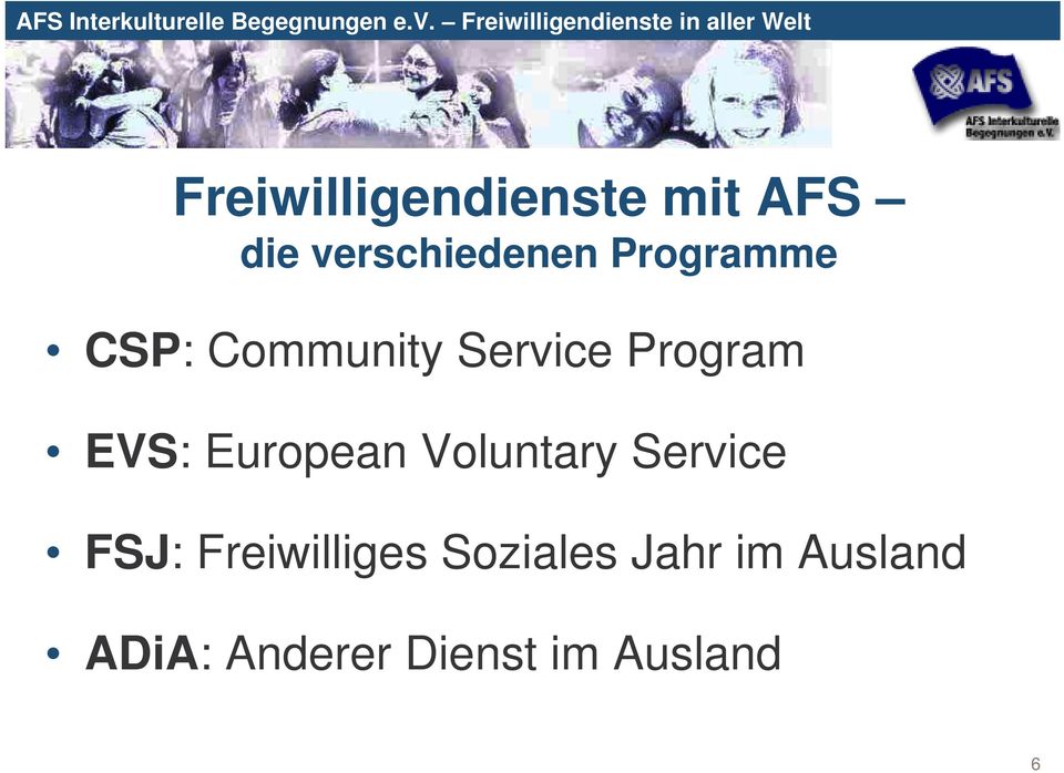 European Voluntary Service FSJ: Freiwilliges