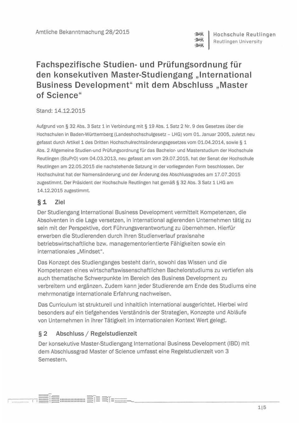 3 Satz 1 in Verbindung mit 19 Abs. 1 Satz 2 Nr. 9 des Gesetzes über die Hochschulen in Baden-Württemberg (Landeshochschulgesetz - LHG) vom 01.
