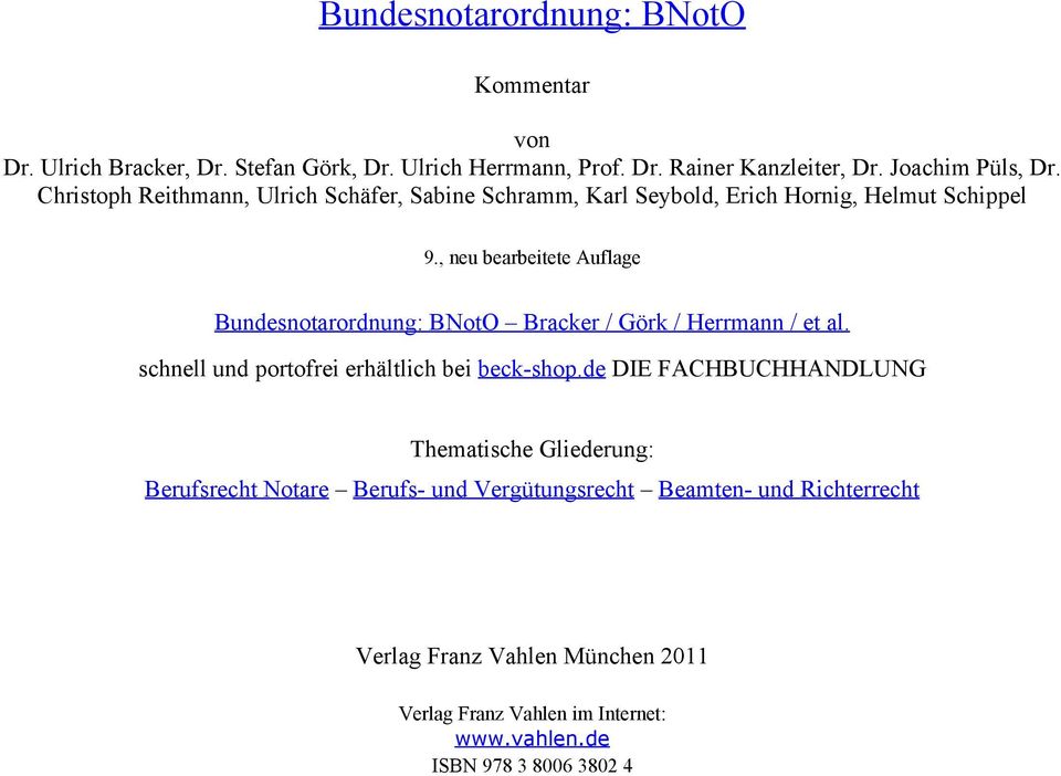 , neu bearbeitete Auflage Bundesnotarordnung: BNotO Bracker / Görk / Herrmann / et al. schnell und portofrei erhältlich bei beck-shop.