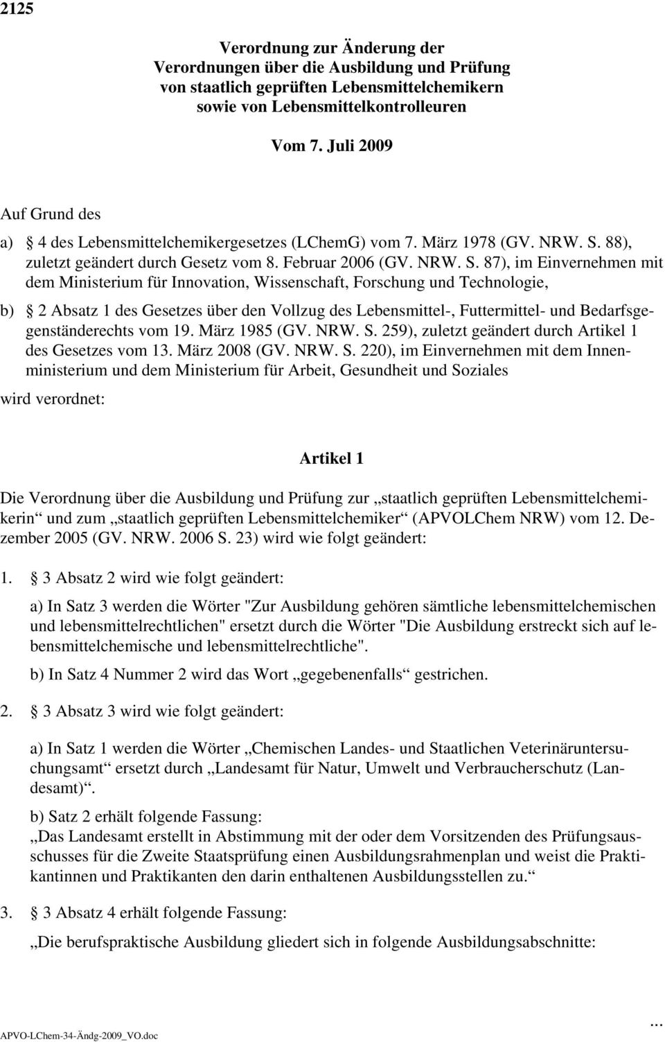 88), zuletzt geändert durch Gesetz vom 8. Februar 2006 (GV. NRW. S.