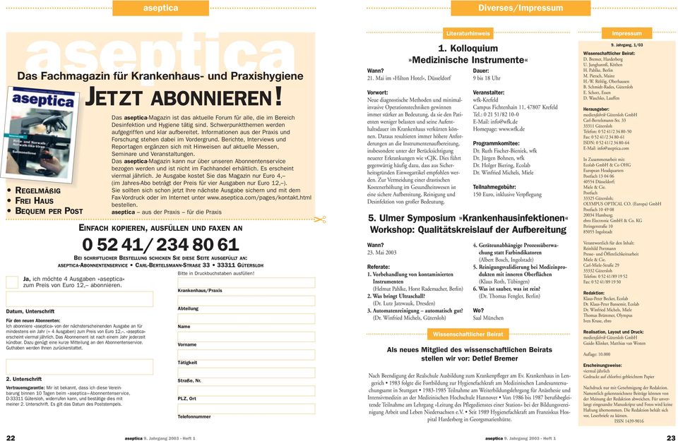 CARL-BERTELSMANN-STRAßE 33 33311 GÜTERSLOH Ja, ich möchte 4 Ausgaben»aseptica«zum Preis von Euro 12, abonnieren.
