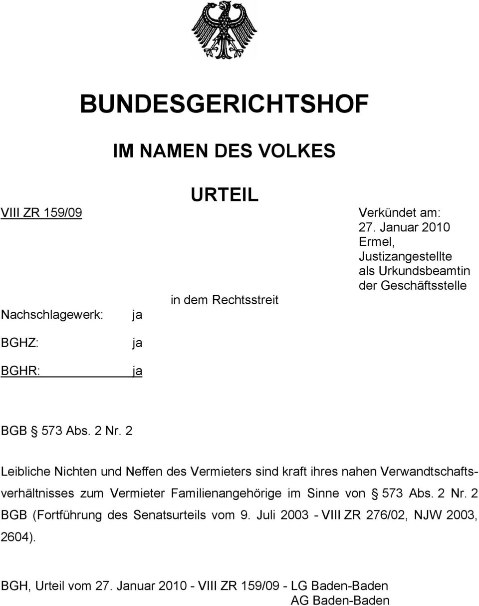 2 Leibliche Nichten und Neffen des Vermieters sind kraft ihres nahen Verwandtschaftsverhältnisses zum Vermieter Familienangehörige im Sinne