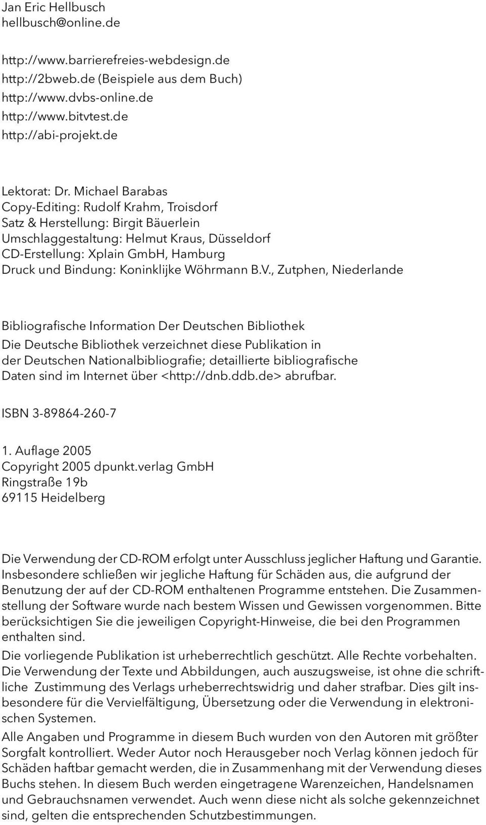 Michael Barabas Copy-Editing: Rudolf Krahm, Troisdorf Satz & Herstellung: Birgit Bäuerlein Umschlaggestaltung: Helmut Kraus, Düsseldorf CD-Erstellung: Xplain GmbH, Hamburg Druck und Bindung: