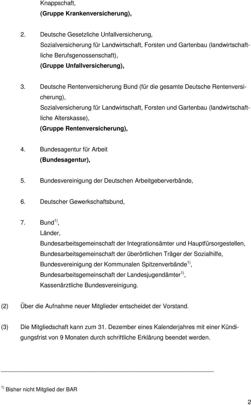 Deutsche Rentenversicherung Bund (für die gesamte Deutsche Rentenversicherung), Sozialversicherung für Landwirtschaft, Forsten und Gartenbau (landwirtschaftliche Alterskasse), (Gruppe