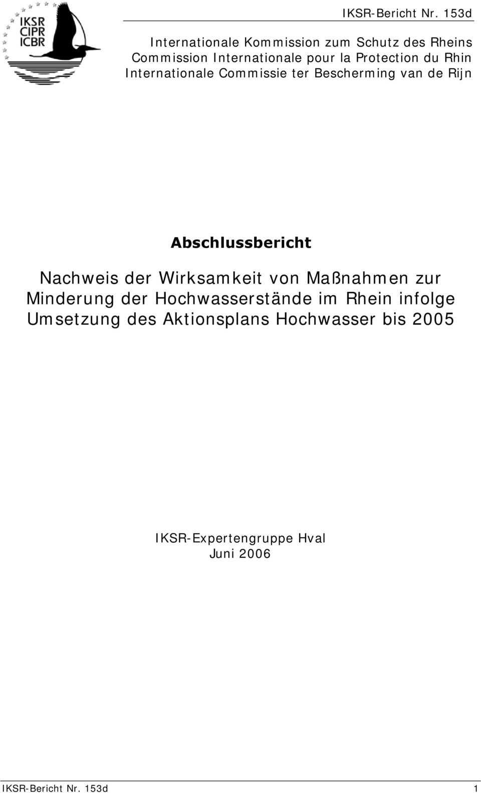 Rhin Internationale Commissie ter Bescherming van de Rijn Abschlussbericht Nachweis der Wirksamkeit
