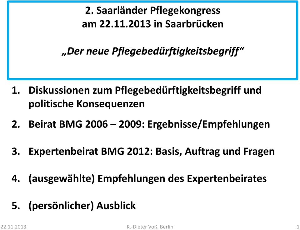 Beirat BMG 2006 2009: Ergebnisse/Empfehlungen 3.