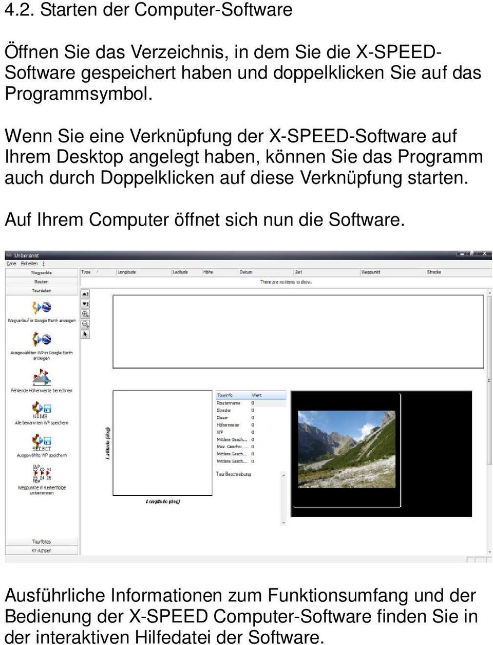 Wenn Sie eine Verknüpfung der X-SPEED-Software auf Ihrem Desktop angelegt haben, können Sie das Programm auch durch Doppelklicken