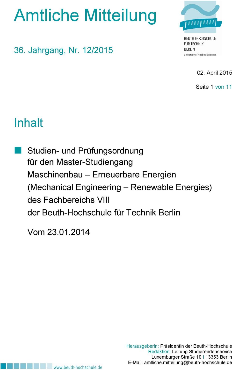 Energien (Mechanical Engineering Renewable Energies) des Fachbereichs VIII der Beuth-Hochschule für Technik Berlin