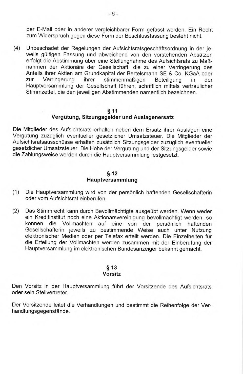 Aufsichtsrats zu Maßnahmen der Aktionäre der Gesellschaft, die zu einer Verringerung des Anteils ihrer Aktien am Grundkapital der Bertelsmann SE & Co.