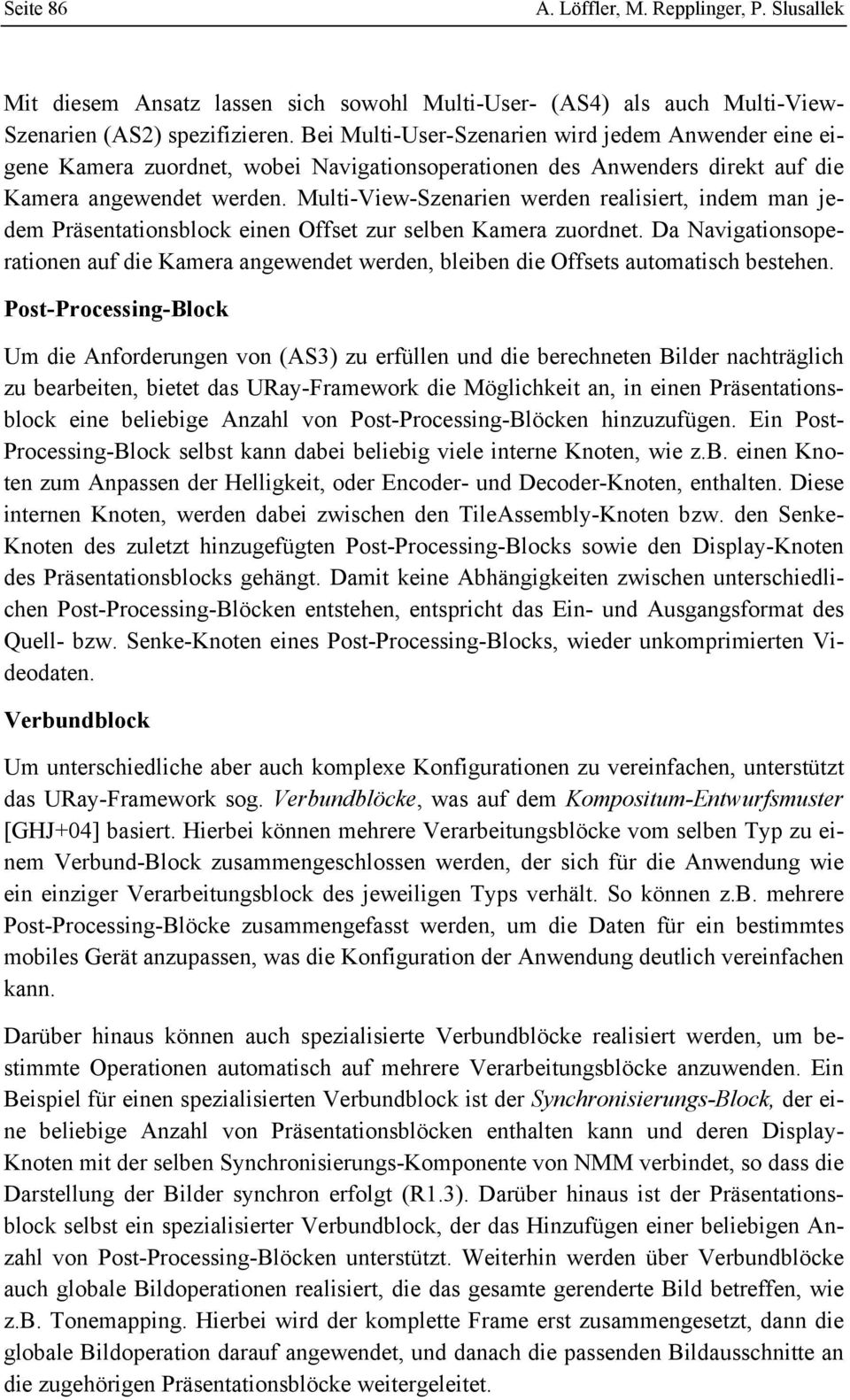 Multi-View-Szenarien werden realisiert, indem man jedem Präsentationsblock einen Offset zur selben Kamera zuordnet.