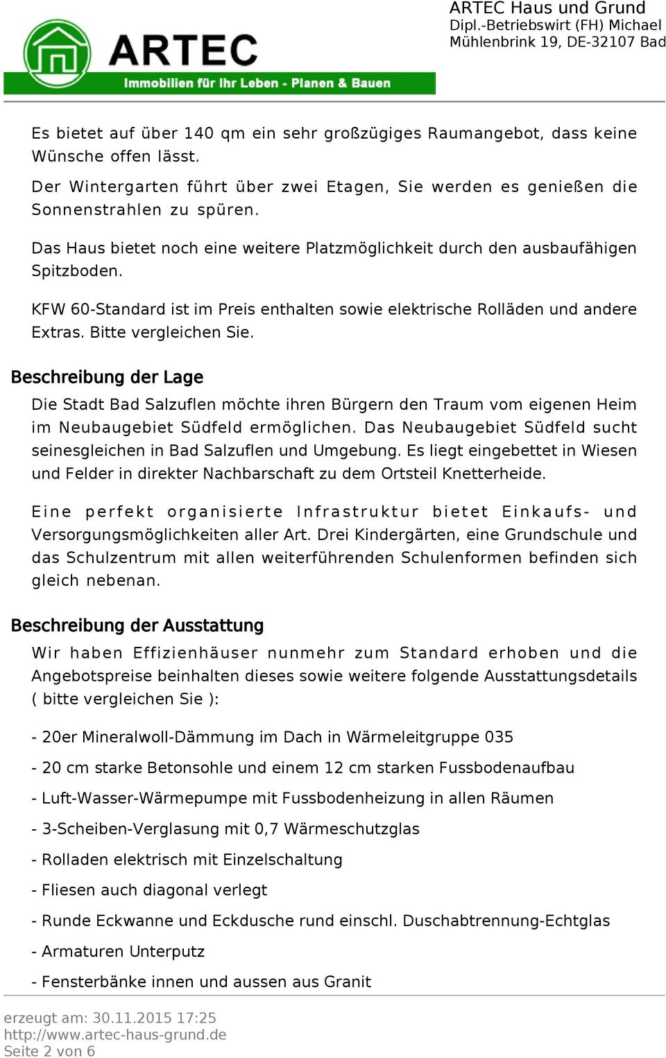 Beschreibung der Lage Die Stadt Bad Salzuflen möchte ihren Bürgern den Traum vom eigenen Heim im Neubaugebiet Südfeld ermöglichen.