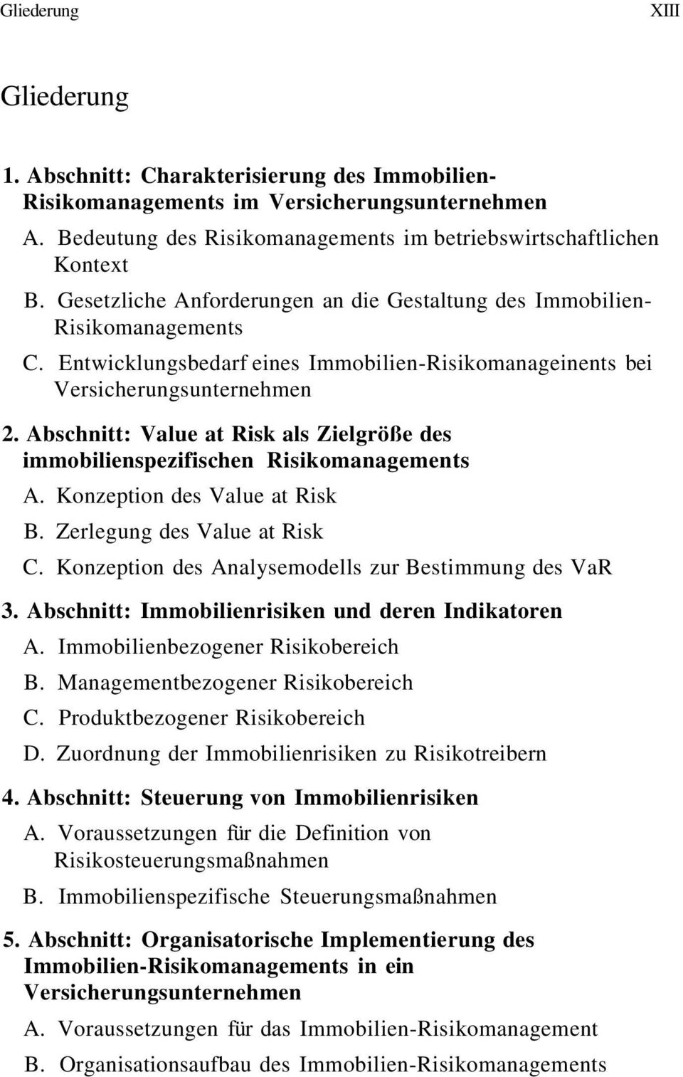 Abschnitt: Value at Risk als Zielgröße des immobilienspezifischen Risikomanagements A. Konzeption des Value at Risk B. Zerlegung des Value at Risk C.