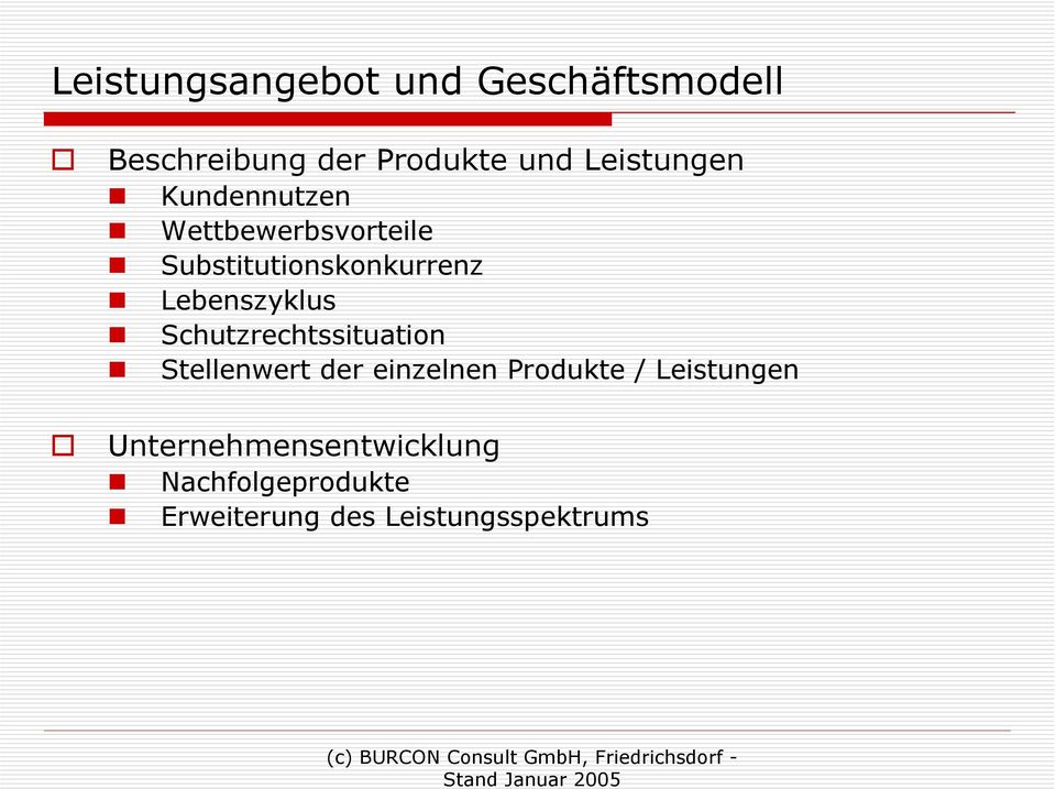 Lebenszyklus Schutzrechtssituation Stellenwert der einzelnen Produkte /